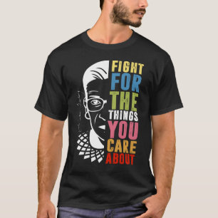 T-shirt Luttez pour les choses qui vous intéressent à RBG