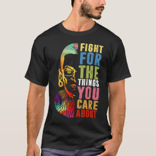T-shirt Luttez pour les choses qui vous intéressent à RBG