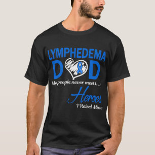 T-shirt Lymphœdème Papa Je Ai Élevé Le Mien