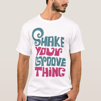 T-shirt LyricLyfe - SHAKE YUR GROOVE THE