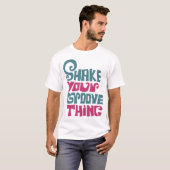 T-shirt LyricLyfe - SHAKE YUR GROOVE THE (Devant entier)