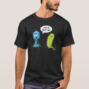 T-shirt Lyse Pour Vous Rencontrer Bactériophage 6