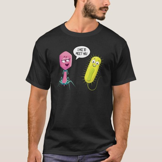 T-shirt Lyse To Meet You Bacteriophage 8 (Devant)