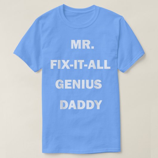 T-SHIRT M. FIX TOUT GÉNIE DADDY (Design devant)