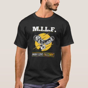 T-shirt M I L F Man I Love Falconry Falconer Premium