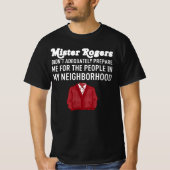 T-shirt M. Rogers Mister N'A Pas Suffisamment Voisin (Devant)