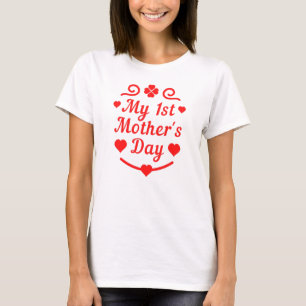T-shirt Ma 1ère fête des mères !