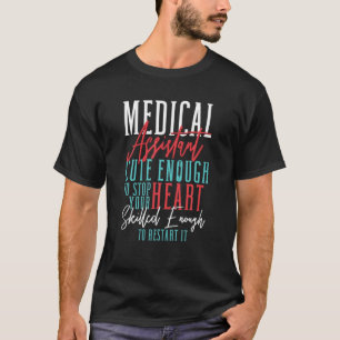T-shirt MA Assistant Médicale Assez Mignonne Pour Arrêter 
