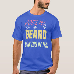 T-shirt Ma Barbe A L'Air Grande Dans Cette 13