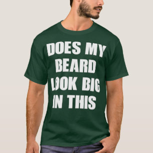 T-shirt Ma Barbe A L'Air Grande Dans Cette 16