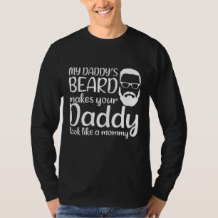 T-shirt Ma Barbe Daddy Fait Apparaître Ton Papa Comme Une