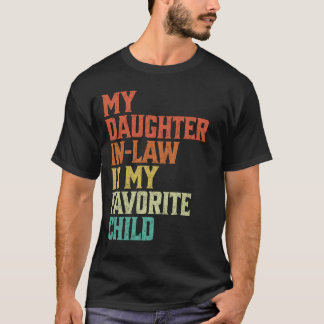 T-shirt Ma belle-fille est mon enfant préféré