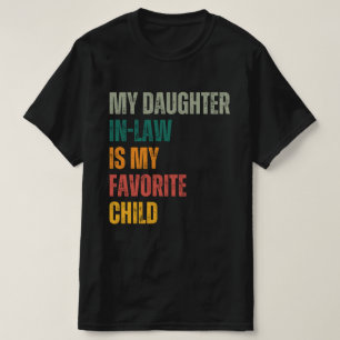 T-shirt Ma belle-fille est mon enfant préféré