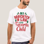 T-shirt Ma Belle-Fille Est Mon Noël D'Enfant Préféré<br><div class="desc">Idée de cadeau parfaite pour Père ou Mère. Ma belle-fille préférée m'a donné ce design. Amusant bâillon présent des enfants, enfant, enfants, fille, fils, maman ou papa. Fête des Grands Parents, Fête des pères et Fête des Mères si vous aimez votre belle-fille.Ma belle-fille est mon préféré enfant Noël mère père...</div>