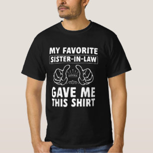 T-shirt Ma belle-soeur préférée, drôle de beau-frère