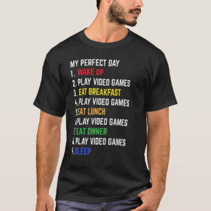 T-shirt Ma chemise de jeux vidéo de jour parfaite Drôle Co