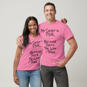 T-shirt Ma chemise est rose, parce que... Accélération des