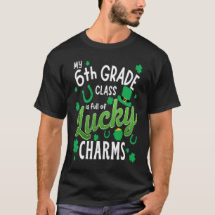 T-shirt Ma classe de 6e est pleine de charmes chanceux St