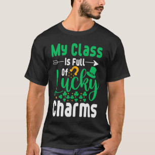 T-shirt Ma Classe Est Pleine De Charmes Chanceux Professeu