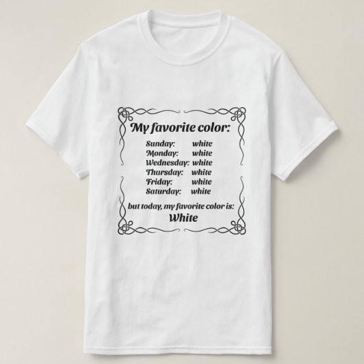 T-shirt Ma couleur préférée est le blanc (Design devant)