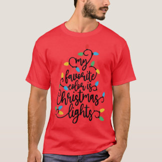 T-shirt Ma Couleur Préférée Est Les Lumières De Noël Drôle