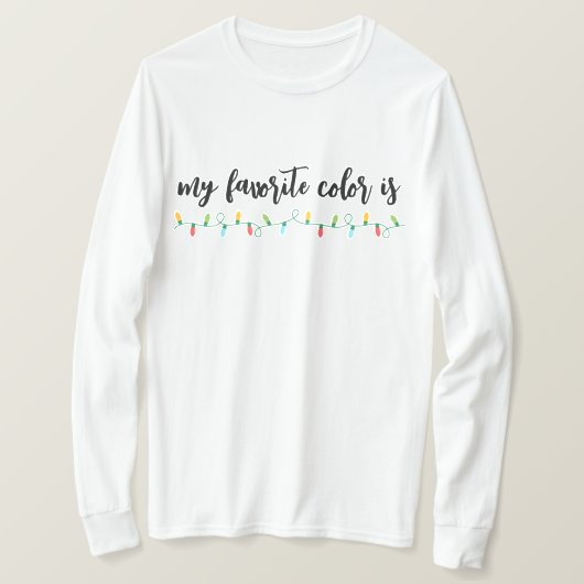 T-shirt Ma couleur préférée est les lumières de Noël Unise (Design devant)