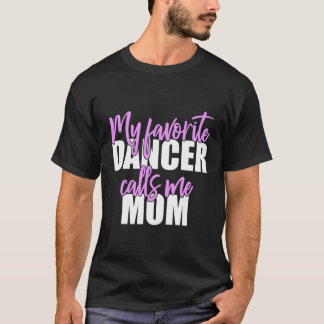 T-shirt Ma Danse Favorite M'Appelle Maman Cadeau Mère Pour