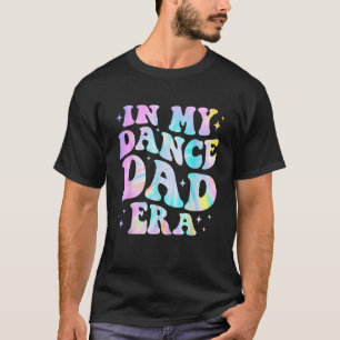 T-shirt Ma Danse Papa Era Tie Dye Dance Daddy Sports Gros