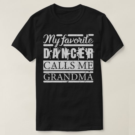 T-shirt Ma danseuse préférée m'appelle grand-mère (Design devant)