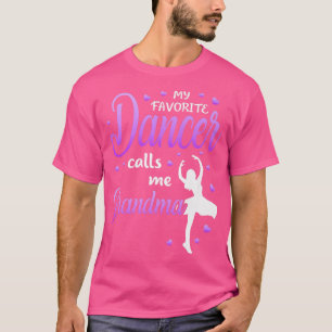 T-shirt Ma danseuse préférée m'appelle grand-mère Danse 