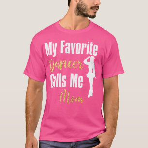 T-shirt Ma danseuse préférée m'appelle Maman Drill Team Ba
