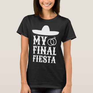 T-shirt Ma Dernière Fiesta Mexique Enterrement de Vie de J