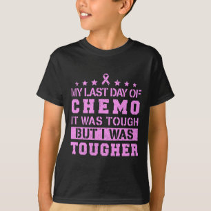 T-shirt Ma Dernière Journée De Chemo Était Difficile, Mais
