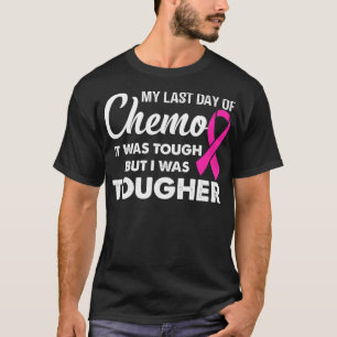 T-shirt ma dernière journée de chimio c'était difficile