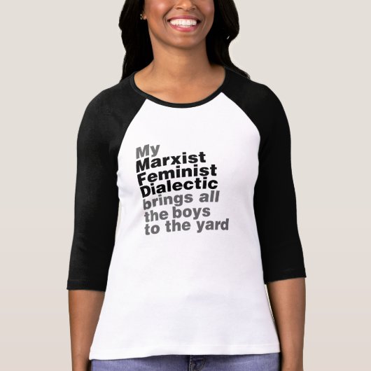 T-shirt Ma dialectique féministe marxiste amène tous les g (Devant)