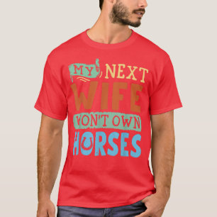 T-shirt Ma Femme Du Net A Gagné À Ses Propres Chevaux