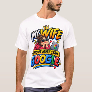 T-shirt Ma femme en sait plus que Google