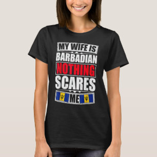 T-shirt Ma Femme Est Barbadienne Rien Ne Me Fait Peur Barb
