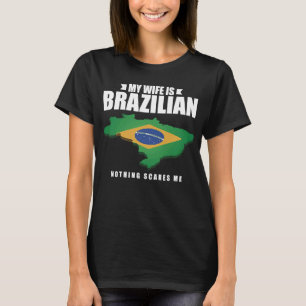 T-shirt Ma Femme Est Brésilienne Rien Ne Me Fait Peur Brés