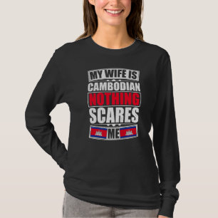 T-shirt Ma Femme Est Cambodgienne Rien Ne Me Fait Peur Cam