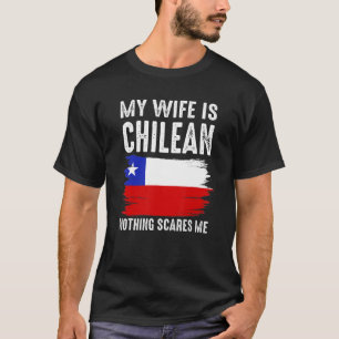 T-shirt Ma Femme Est Chilienne Rien Ne Me Fait Peur Du Mar