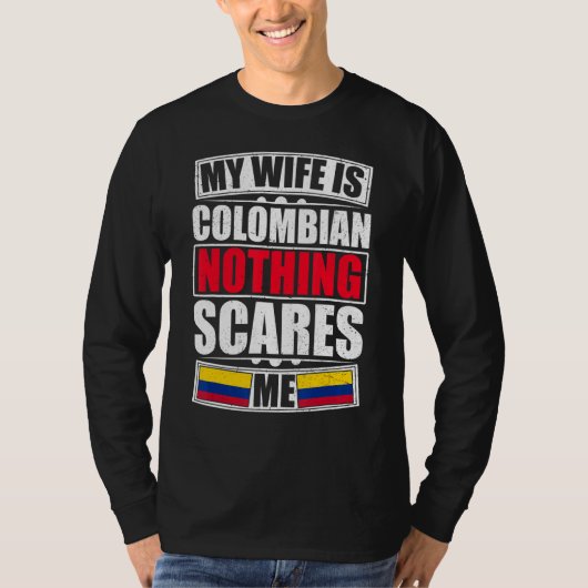 T-shirt Ma Femme Est Colombienne Rien Ne Me Fait Peur Colo (Devant)