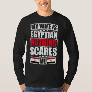 T-shirt Ma femme est égyptienne rien ne me fait peur drape