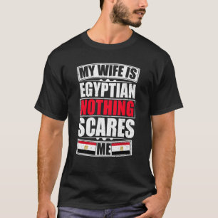T-shirt Ma femme est égyptienne rien ne me fait peur drape