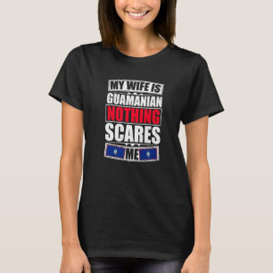 T-shirt Ma femme est guamienne Rien ne me fait peur Drapea