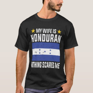 T-shirt Ma femme est hondurienne rien ne me fait peur