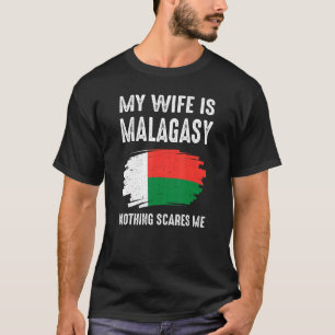 T-shirt Ma Femme Est Malgache Rien Ne Me Fait Peur Drapeau