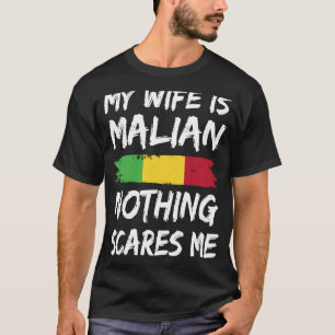 T-shirt Ma Femme Est Malienne Rien Ne Me Fait Peur Drapeau