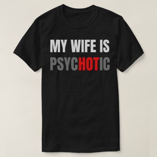 T-shirt Ma Femme Est Psychotique (Design devant)