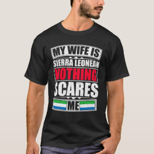 T-shirt Ma Femme Est Sierra-Léonaise Rien Ne Me Fait Peur